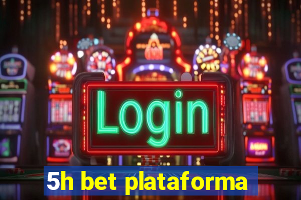 5h bet plataforma