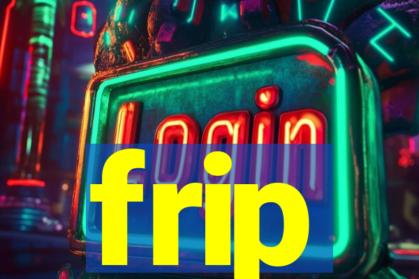 frip