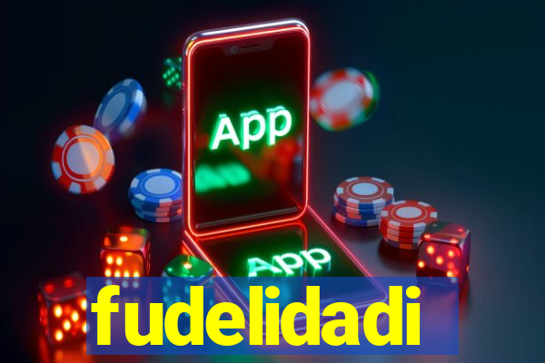 fudelidadi