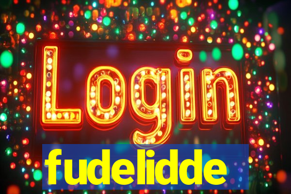 fudelidde