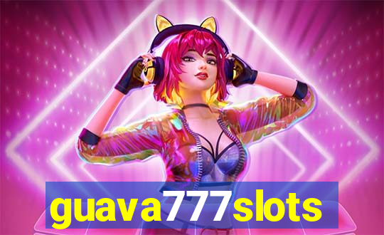 guava777slots