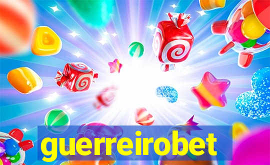 guerreirobet