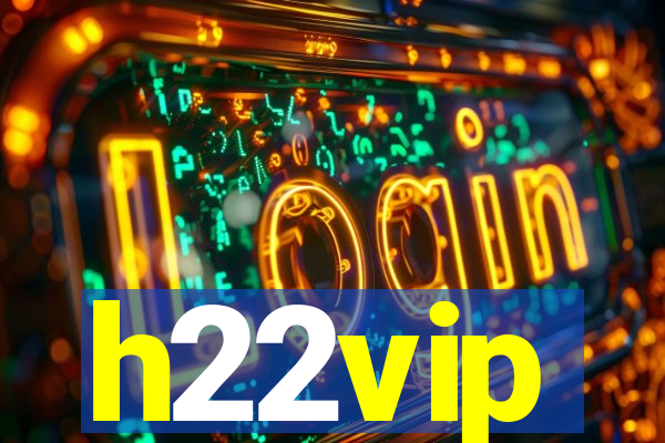 h22vip