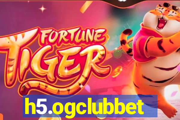 h5.ogclubbet