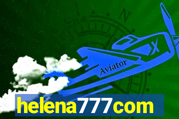 helena777com