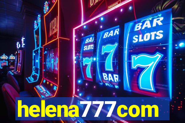 helena777com