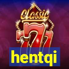 hentqi