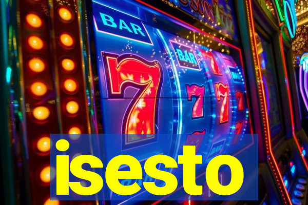 isesto