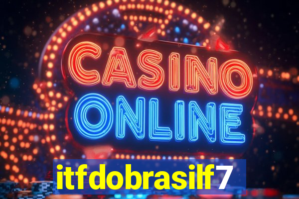 itfdobrasilf7