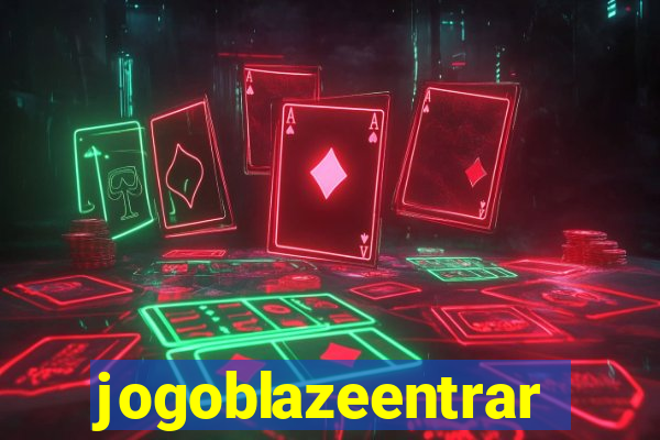 jogoblazeentrar