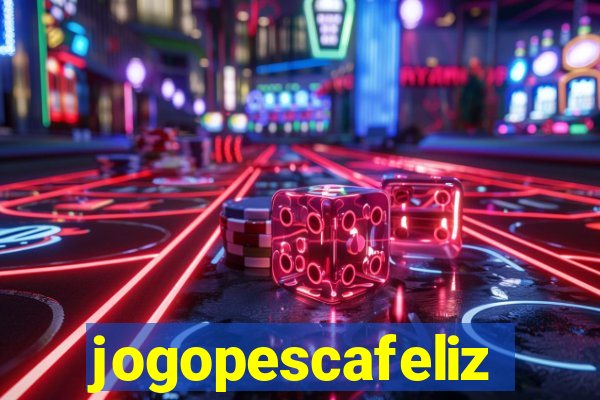 jogopescafeliz