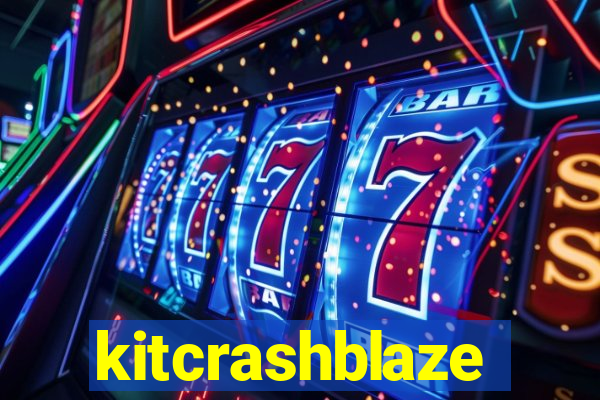 kitcrashblaze