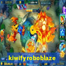 kiwifyroboblaze