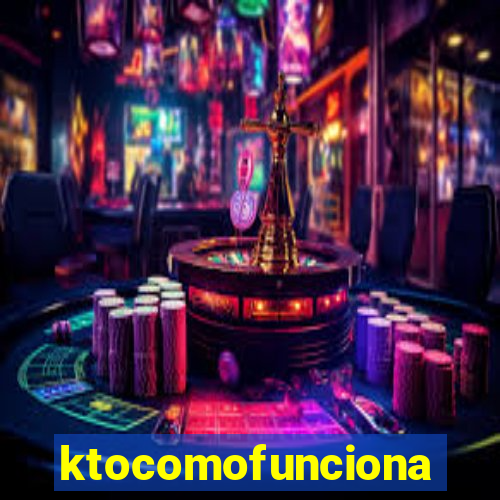 ktocomofunciona