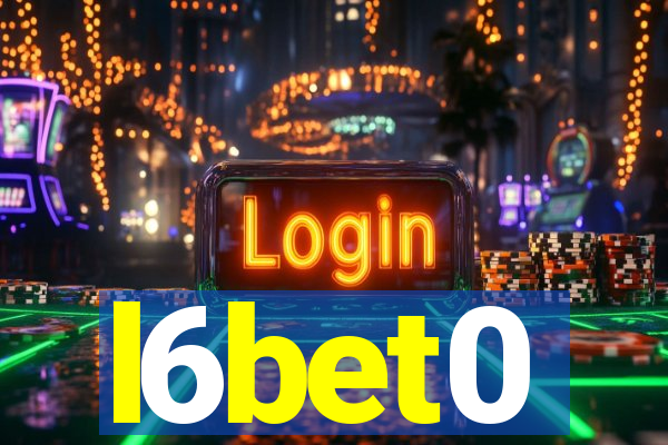 l6bet0