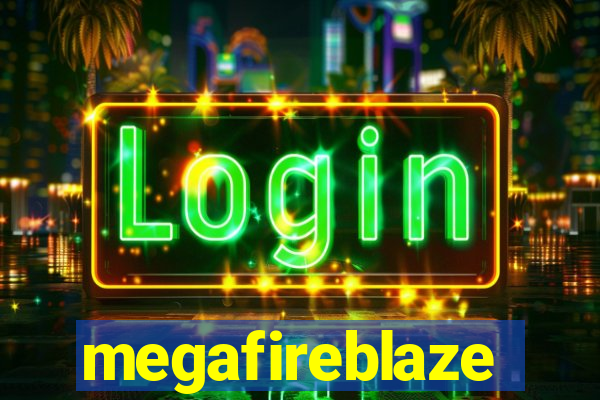 megafireblaze