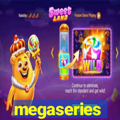 megaseries