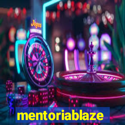 mentoriablaze