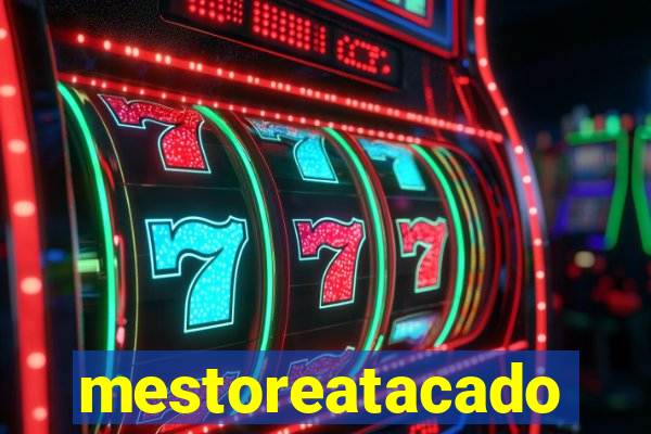 mestoreatacado