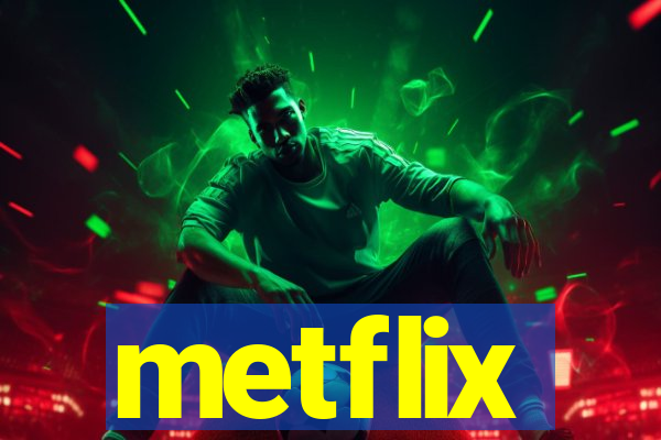 metflix