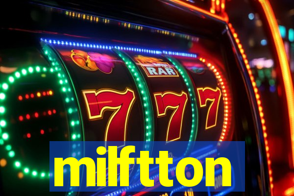 milftton