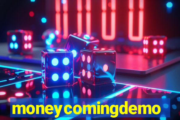 moneycomingdemo