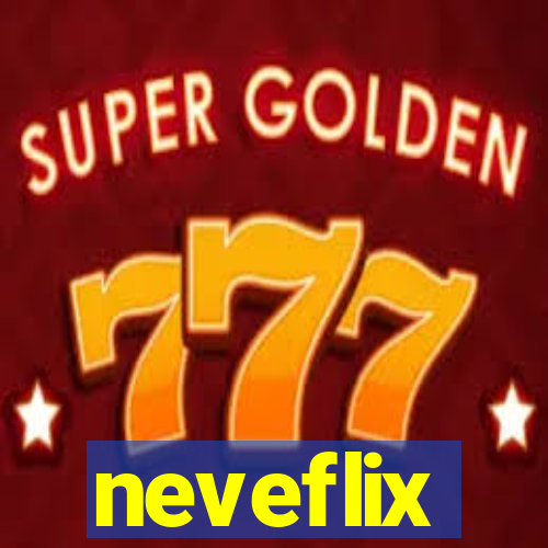 neveflix