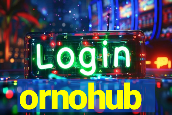 ornohub