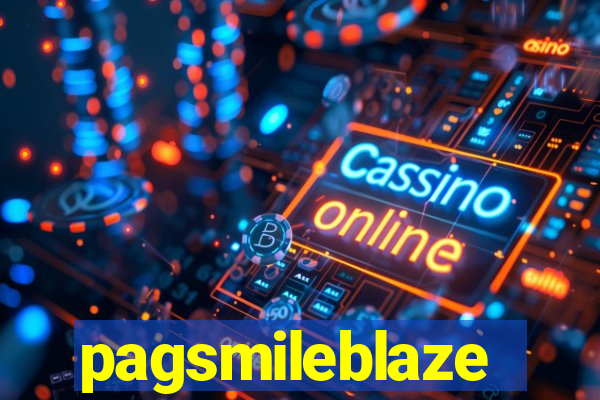 pagsmileblaze