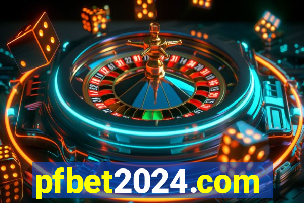 pfbet2024.com