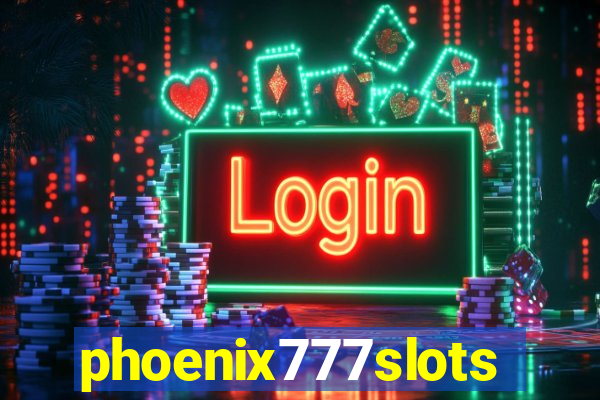 phoenix777slots