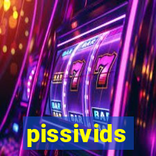 pissivids