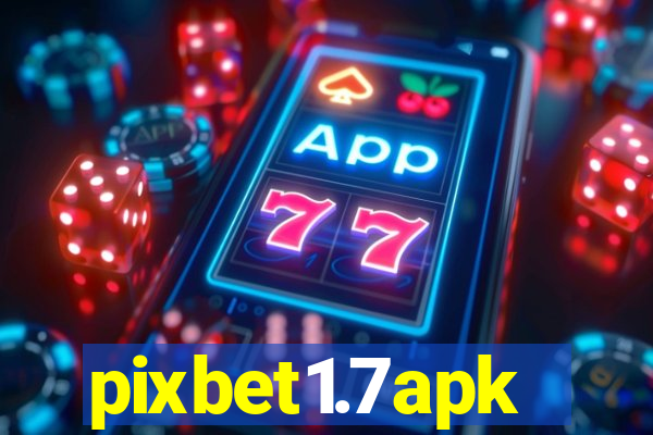 pixbet1.7apk