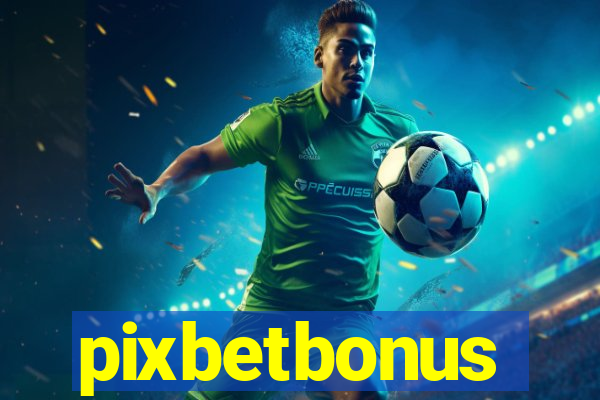 pixbetbonus