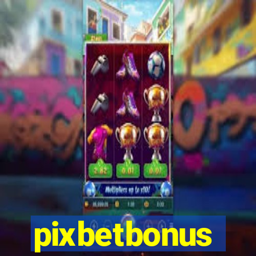 pixbetbonus