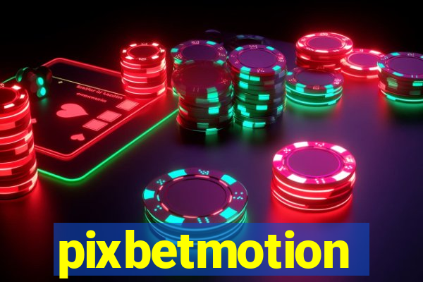 pixbetmotion