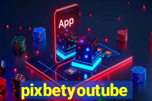 pixbetyoutube