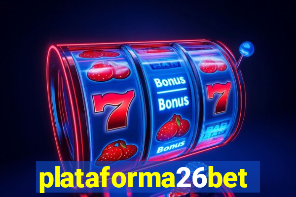 plataforma26bet