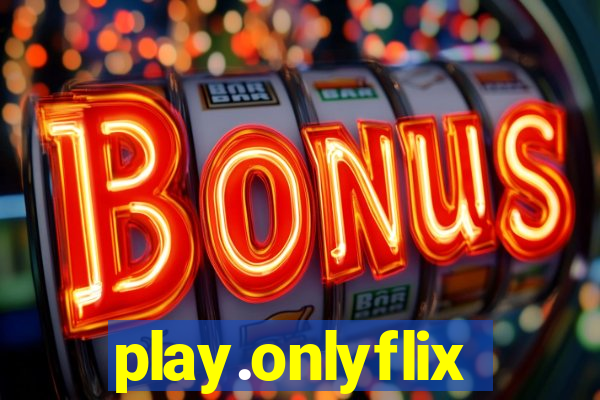 play.onlyflix