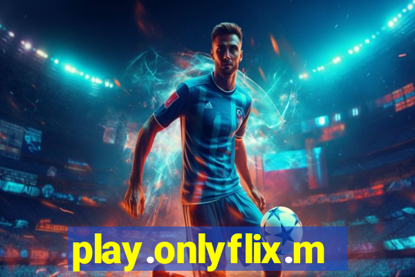 play.onlyflix.me