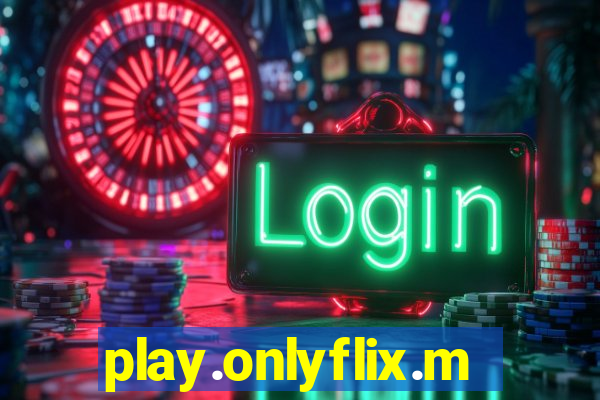 play.onlyflix.me