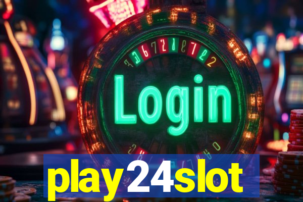 play24slot