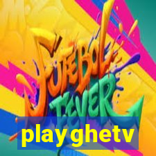 playghetv