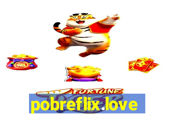 pobreflix.love