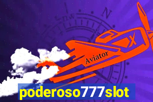 poderoso777slot