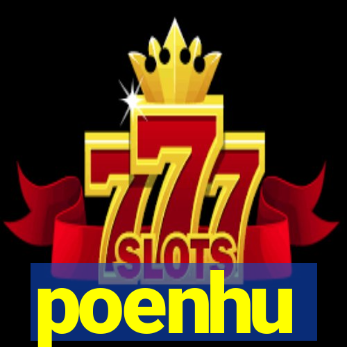 poenhu