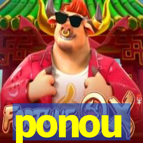 ponou