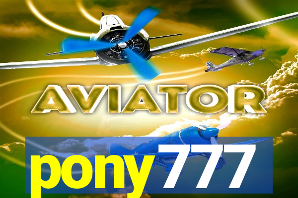 pony777