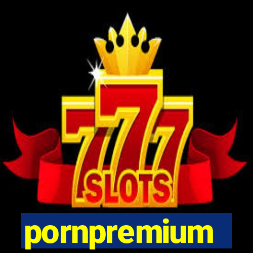 pornpremium