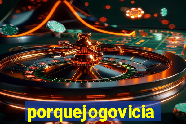 porquejogovicia